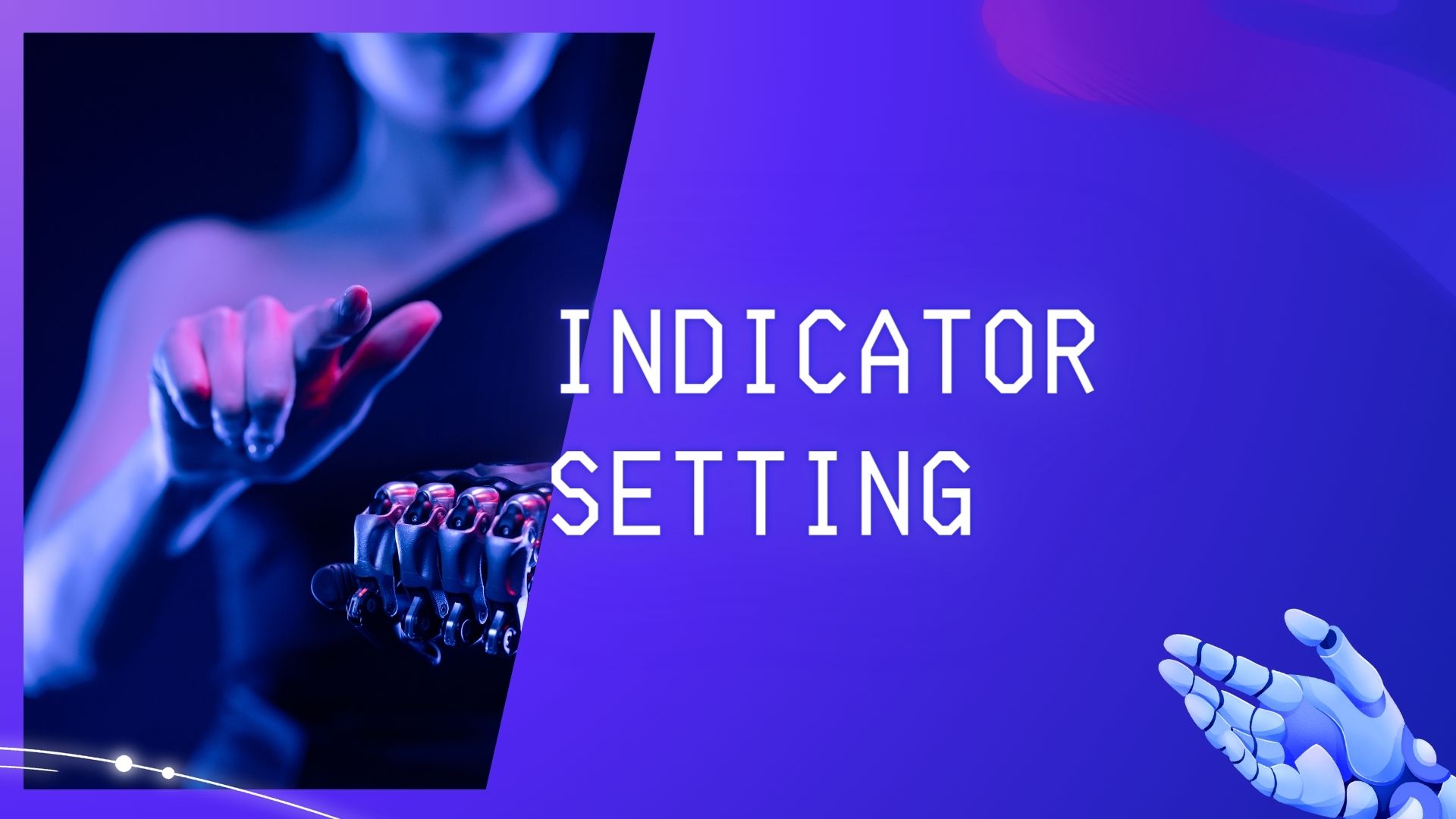 INDICATOR SETTING